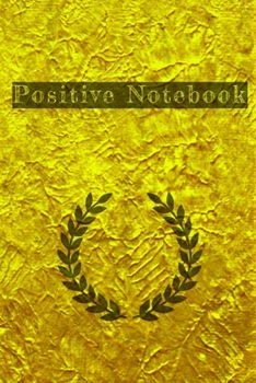 Paperback Positive Notebook: Motivational Positive Inspirational Quotes, NOTEBOOK series Book