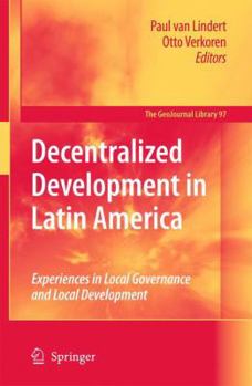 Paperback Decentralized Development in Latin America: Experiences in Local Governance and Local Development Book