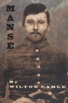Hardcover Manse: (One Man's War) : A Biography Based on the Life and Legend of Manson Sherrill Jolly Book
