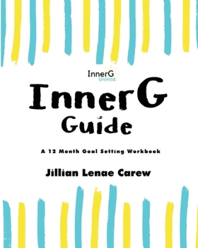 Paperback InnerG Guide: A 12 Month Goal Setting Workbook Book