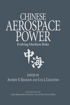 Hardcover Chinese Aerospace Power: Evolving Maritime Roles Book