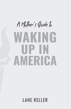 Paperback A Mother's Guide to Waking Up in America Book