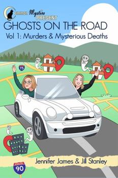 Paperback Common Mystics Present Vol 1 Ghosts on the Road: Murders & Mysterious Deaths Book