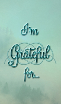 Hardcover I'm Grateful For...: A Double Gratitude Journal Book