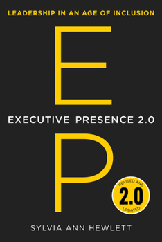 Hardcover Executive Presence 2.0: Leadership in an Age of Inclusion Book
