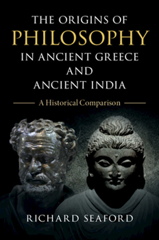 Hardcover The Origins of Philosophy in Ancient Greece and Ancient India: A Historical Comparison Book