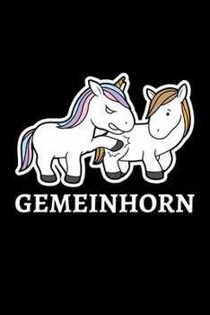 Gemeinhorn: A5 Notizbuch mit lustigem Fabelwesen, das Pferde ärgert (German Edition)