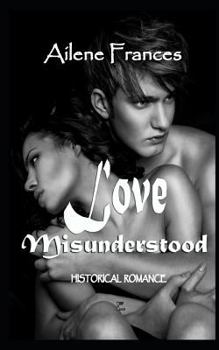 Paperback Love Misunderstood Book