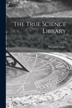 Paperback The True Science Library; 9 Book