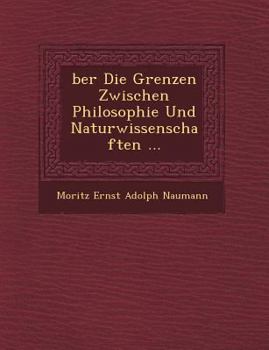 Ber Die Grenzen Zwischen Philosophie Und Naturwissenschaften ...
