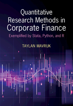 Hardcover Quantitative Research Methods in Corporate Finance: Exemplified by Stata, Python, and R Book