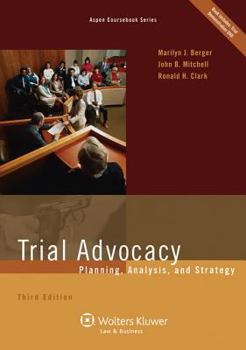Paperback Trial Advocacy: Planning Analysis & Strategy, Third Edition (Aspen Coursebook Series) Book