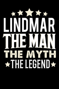 Notizbuch: Lindmar The Man The Myth The Legend (120 karierte Seiten als u.a. Tagebuch, Reisetagebuch f�r Vater, Ehemann, Freund, Kumpe, Bruder, Onkel und mehr)