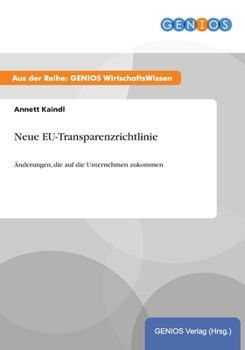 Paperback Neue EU-Transparenzrichtlinie: ?nderungen, die auf die Unternehmen zukommen [German] Book