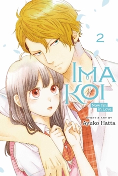 今、恋をしています。 2 - Book #2 of the Ima Koi: Now I'm in Love