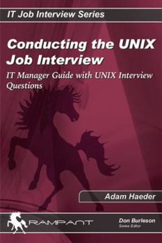 Paperback Conducting the Unix Job Interview: It Manager Guide with Unix Interview Questions Book