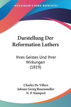 Paperback Darstellung Der Reformation Luthers: Ihres Geistes Und Ihrer Wirkungen (1819) [German] Book