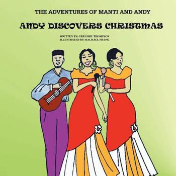 Paperback The Adventures of Manti & Andy: Andy Discovers Christmas Book