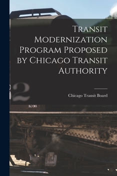 Paperback Transit Modernization Program Proposed by Chicago Transit Authority Book