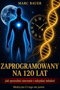 Paperback Zaprogramowany na 120 lat [Polish] Book