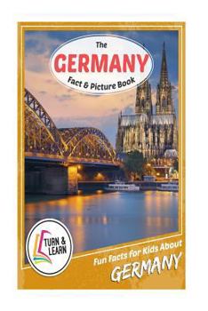 Paperback The Germany Fact and Picture Book: Fun Facts for Kids about Germany Book