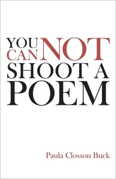 Paperback You Cannot Shoot a Poem Book