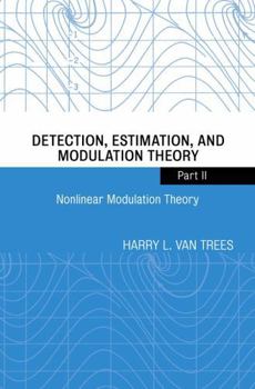 Paperback Detection, Estimation, and Modulation Theory, Part II: Nonlinear Modulation Theory Book