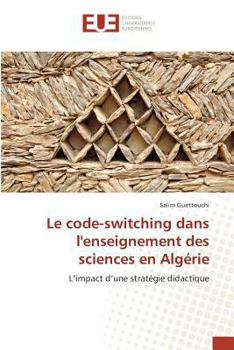 Paperback Le Code-Switching Dans Lenseignement Des Sciences En Algérie [French] Book