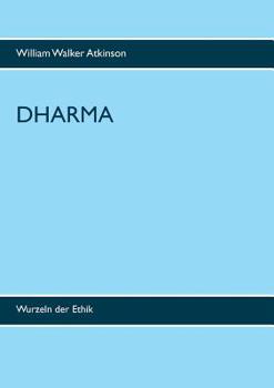 Paperback Dharma: Wurzeln der Ethik [German] Book