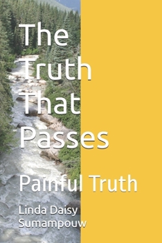 Paperback The Truth That Passes: Painful Truth Book