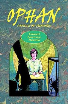 Ophan, Prince of Thrones - Book #1 of the Ophan