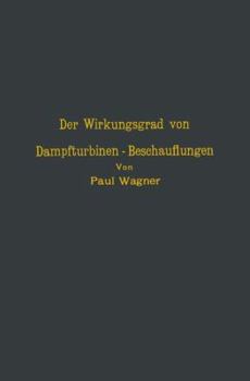 Paperback Der Wirkungsgrad Von Dampfturbinen -- Beschauflungen [German] Book