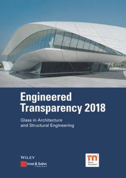 Paperback Engineered Transparency 2018: Glass in Architecture and Structural Engineering Book