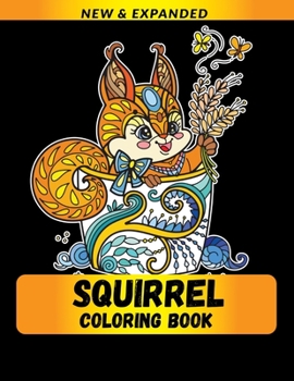 Paperback Squirrel Coloring Book: Relaxation with Stress Relieving Designs, Quick and Easy Book