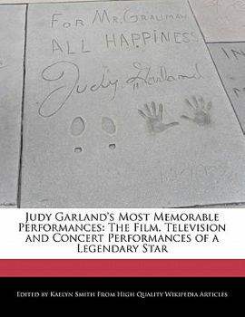 Paperback Judy Garland's Most Memorable Performances: The Film, Television and Concert Performances of a Legendary Star Book