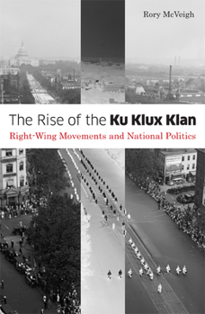 Paperback The Rise of the Ku Klux Klan: Right-Wing Movements and National Politics Volume 32 Book