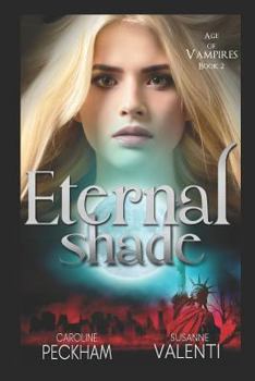 Eternal Shade - Book #2 of the Age of Vampires