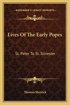 Paperback Lives Of The Early Popes: St. Peter To St. Silvester Book