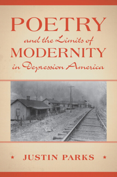 Hardcover Poetry and the Limits of Modernity in Depression America Book