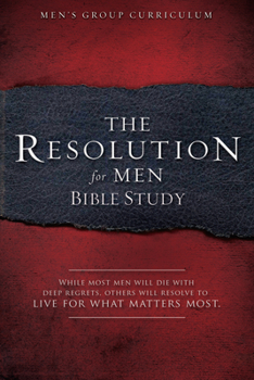 Paperback The Resolution for Men - Bible Study: A Small-Group Bible Study Book
