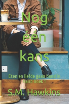 Paperback Nog één kans: Eten en liefde gaan hand in hand Boek 1 [Dutch] Book