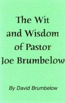 Paperback The Wit and Wisdom of Pastor Joe Brumbelow Book