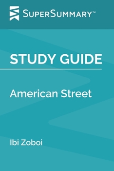 Study Guide: American Street by Ibi Zoboi (SuperSummary)