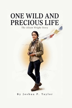 Paperback One Wild and Precious Life: The Alison Wright Story Book