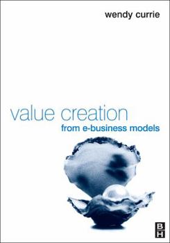 Hardcover Value Creation from E-Business Models Book