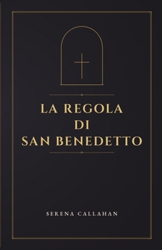 LA REGOLA DI SAN BENEDETTO (Italian Edition)