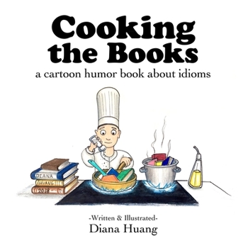 Paperback Cooking the Books: a cartoon humor book about idioms Book