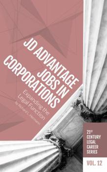 Paperback JD Advantage Jobs in Corporations: Expanding the Legal Function Book