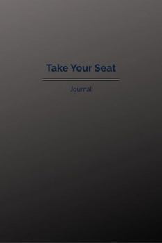 Hardcover Take Your Seat: Leadership Guided Journal Book