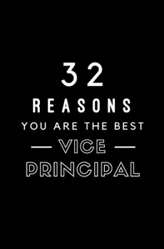 32 Reasons You Are The Best Vice Principal: Fill In Prompted Memory Book
